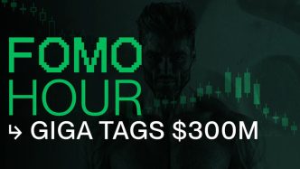 FOMO HOUR 181 - GIGA HITS $300M