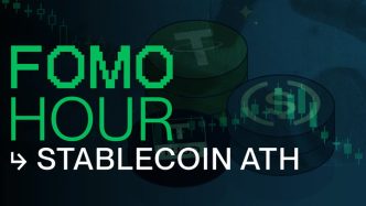 FOMO HOUR 182 - STABLECOIN CAP NEARS ATH