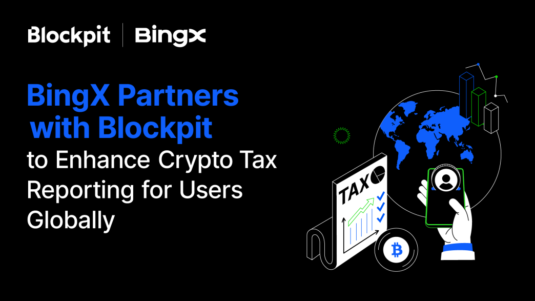 BingX Partners with Blockpit to Enhance Crypto Tax Reporting for Users Globally