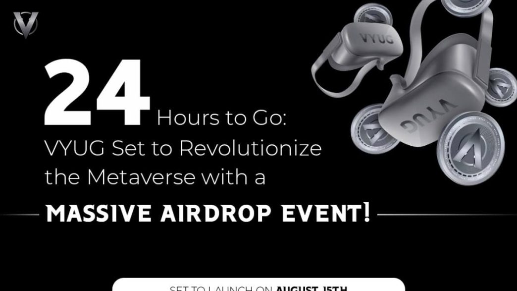 VYUG Set to Revolutionize the Metaverse with a Massive Airdrop Event