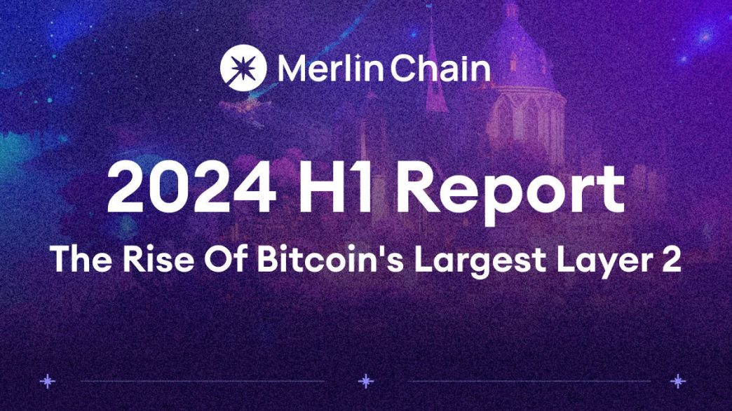 Merlin Chain Emerges as Bitcoin's Largest Layer 2, Surpassing $1.2 Billion TVL in Just Six Months