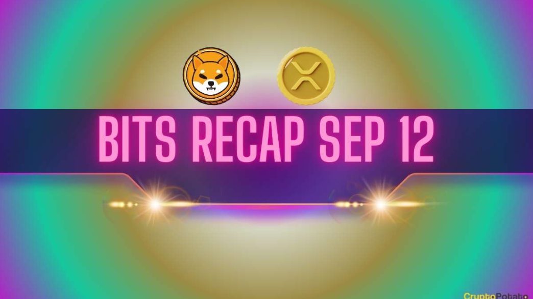 Shiba Inu (SHIB) Developments, Ripple (XRP) Price Forecasts, and More: Bits Recap Sep 12