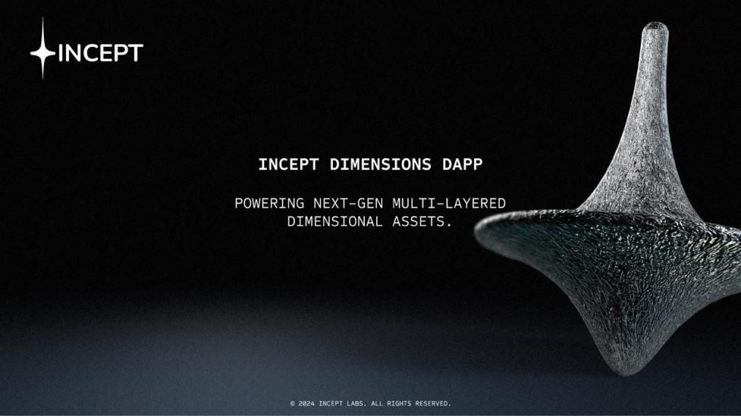 Incept Unveils Groundbreaking ERC- 4D Token, Pioneering a New Era of Dimensional Tokens and On-Chain Liquidity