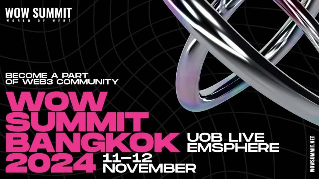 WOW Summit: Bangkok to Host the Defining Innovation Event of the Year, Shaping the Future of Blockchain, Web3, AI, Mobility, and FinTech