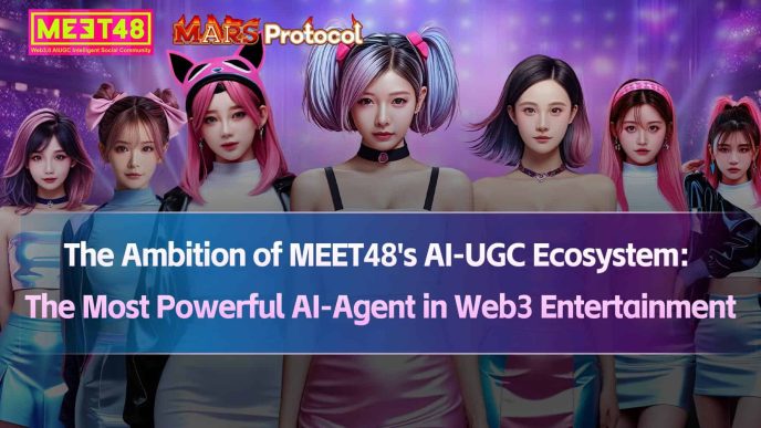 MEET48 Announced to Launch Mars Protocol of Entertainment AI-Agent