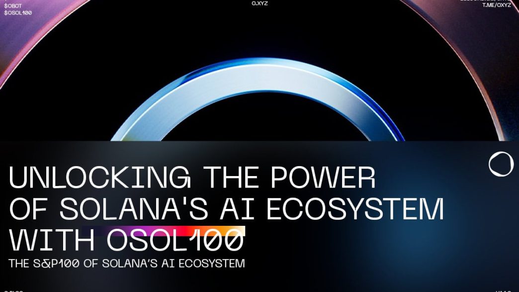 O.XYZ Launches OSOL100 AI Index – The S&P 100 of Solana’s AI Ecosystem